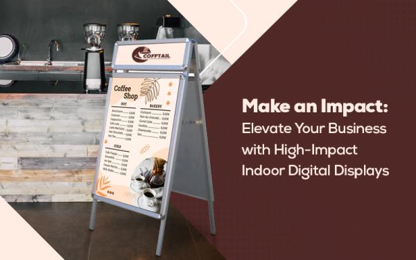 Make an Impact: Elevate Your Business with High-Impact Indoor Digital Displays