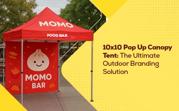10x10 Pop Up Canopy Tent: The Ultimate Outdoor Branding Solution