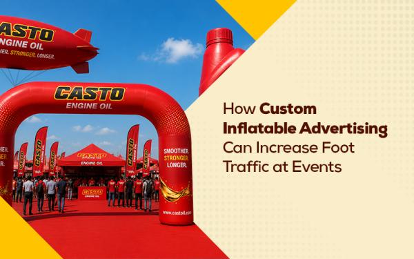 How Custom Inflatable Advertising Can Increase Foot Traffic at Events