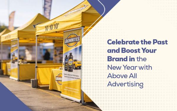 Celebrate the Past and Boost Your Brand in the New Year with Above All Advertising