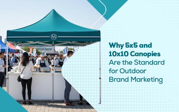 Why 5x5 and 10x10 Canopies Are the Standard for Outdoor Brand Marketing