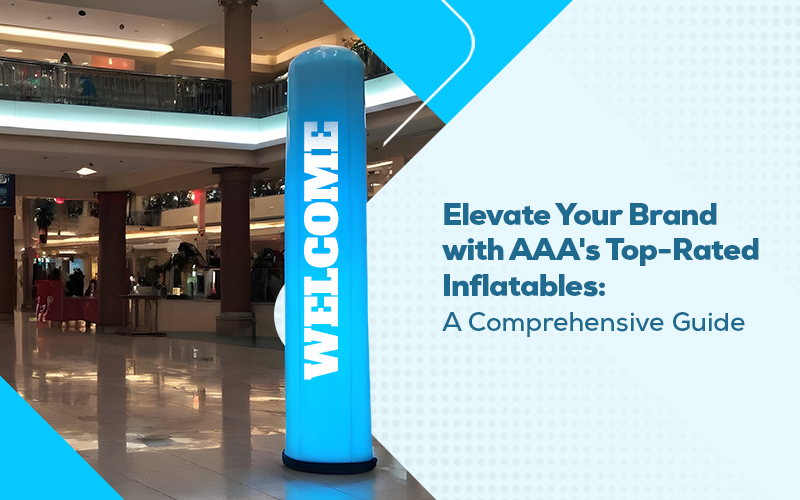 Elevate Your Brand with AAA's Top-Rated Inflatables: A Comprehensive Guide
