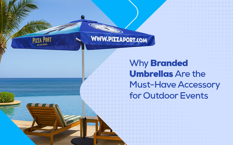 Why Branded Umbrellas Are the Must-Have Accessory for Outdoor Events